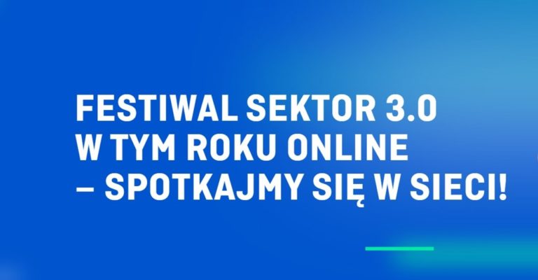 Tegoroczny Festiwal Sektor 3.0 odbędzie się online