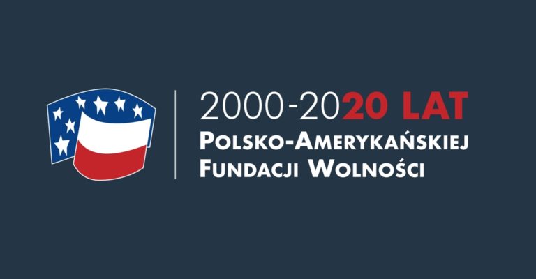 Polsko-Amerykańska Fundacja Wolności: 2000-2020
