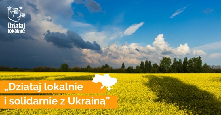 „Działaj lokalnie i solidarnie z Ukrainą”