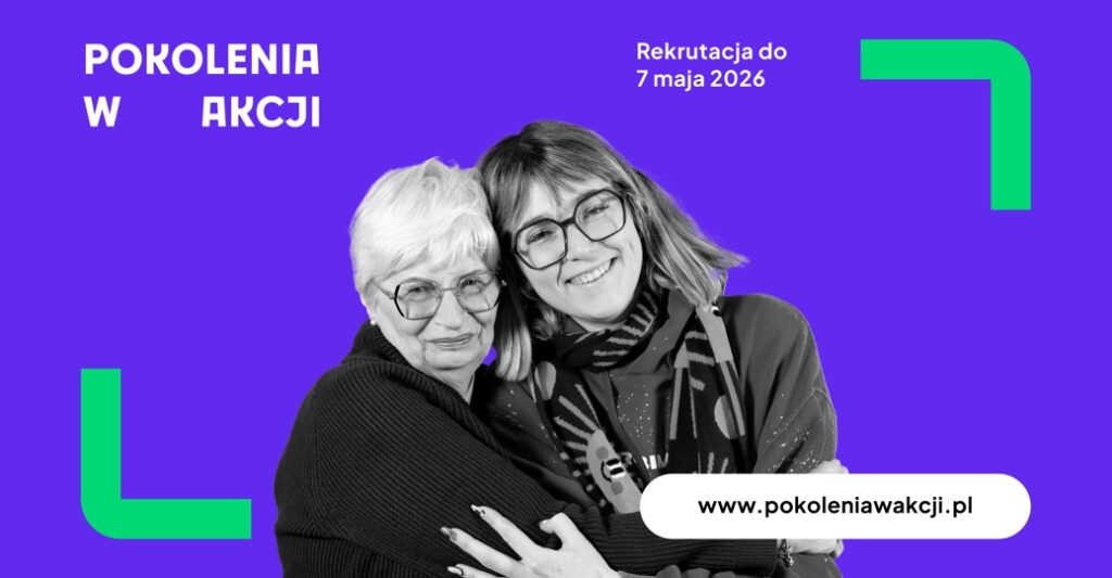 Zgłoś się do Konkursu „Pokolenia w Akcji”