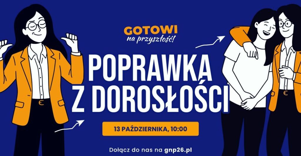 „Gotowi na przyszłość”. Poprawka z dorosłości