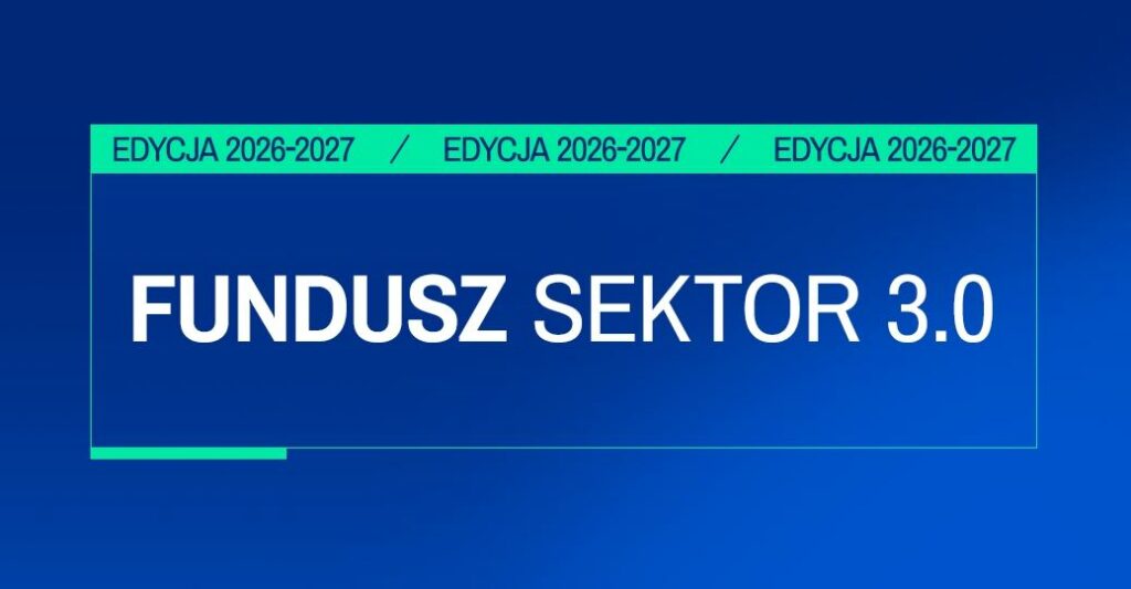 Nabór do Funduszu Sektor 3.0